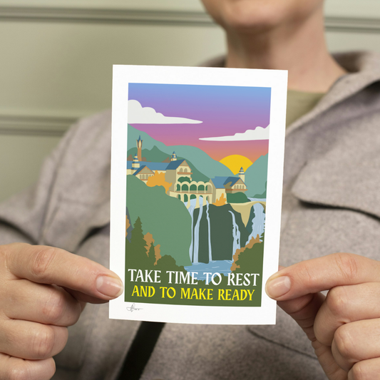 “Take Time to Rest and Make Ready” Rivendell-Inspired Greeting Card