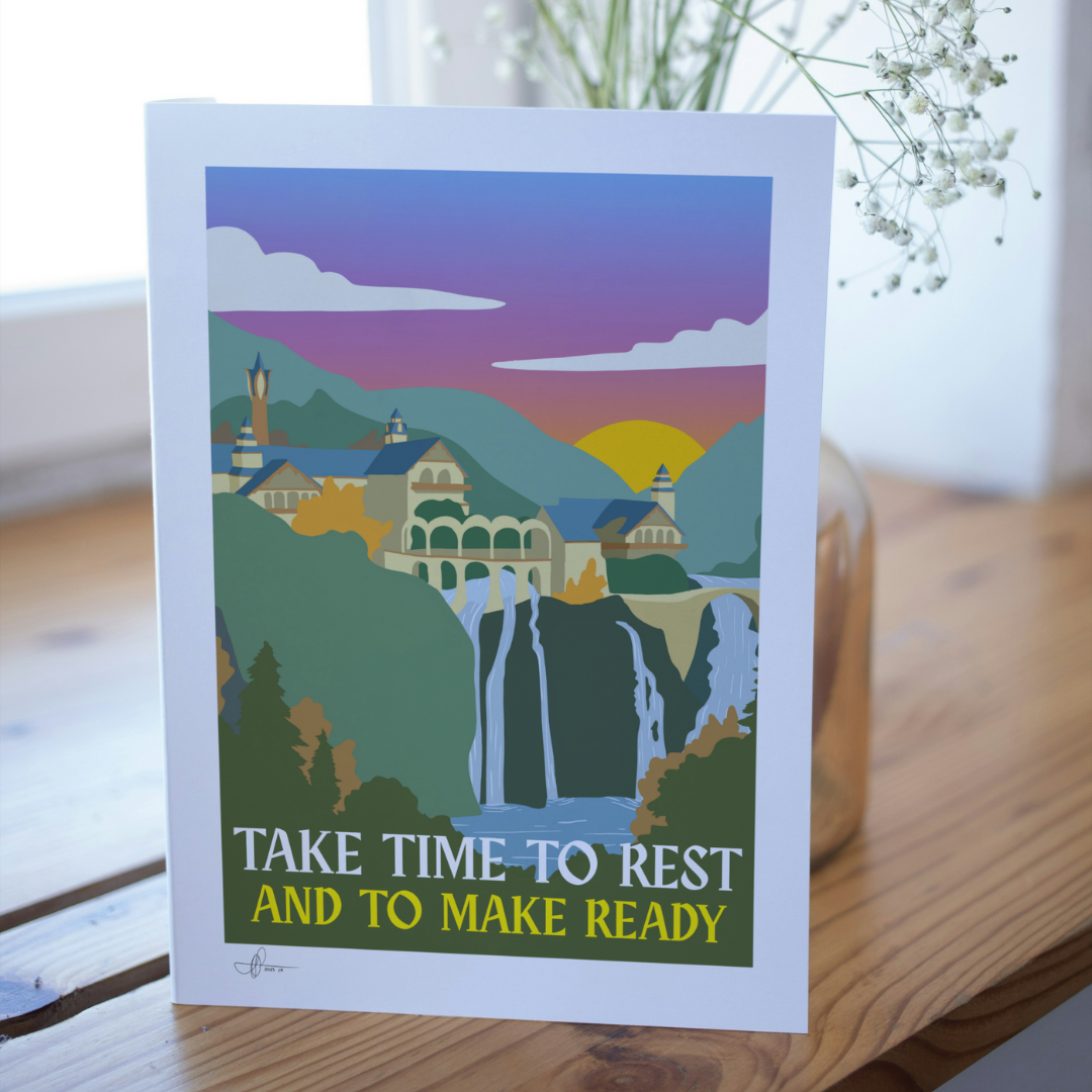 “Take Time to Rest and Make Ready” Rivendell-Inspired Greeting Card